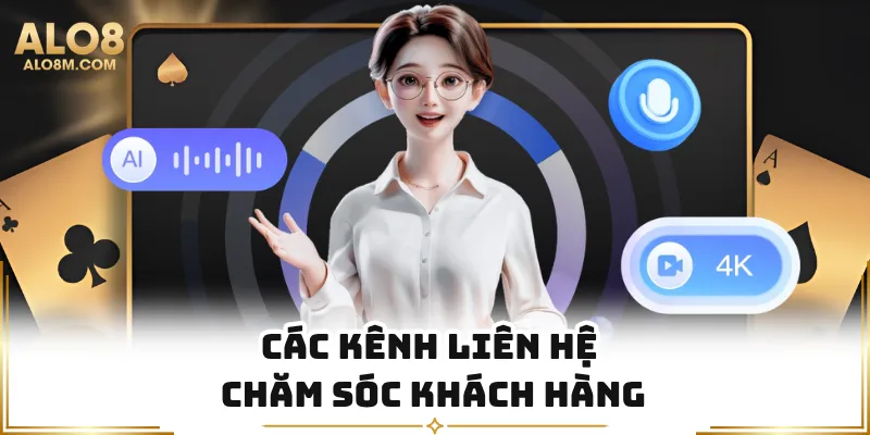 Các kênh liên hệ chăm sóc khách hàng