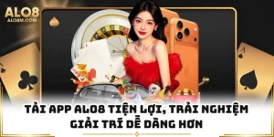 Tải App Alo8 Tiện Lợi, Trải Nghiệm Giải Trí Dễ Dàng Hơn