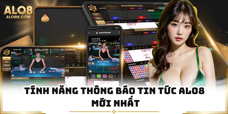 Tính năng thông báo tin tức Alo8 mới nhất